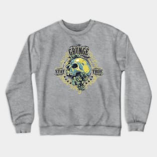 Grunge: STAY TRUE Crewneck Sweatshirt